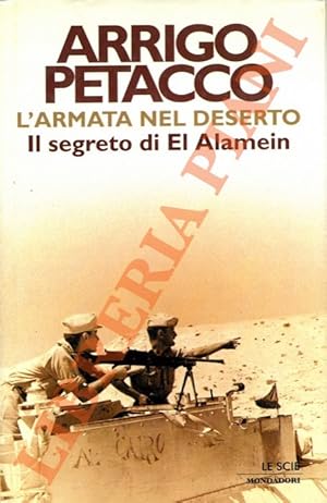Immagine del venditore per L'armata nel deserto. Il segreto di El Alamein. venduto da Libreria Piani