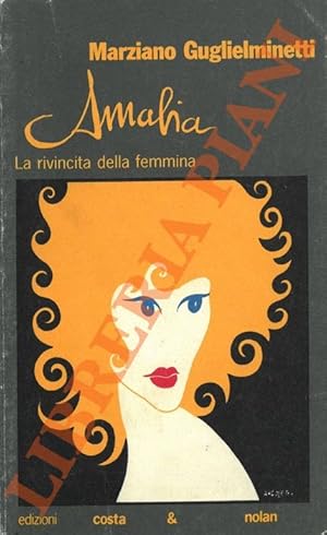 Imagen del vendedor de Amalia. La rivincita della femmina. a la venta por Libreria Piani