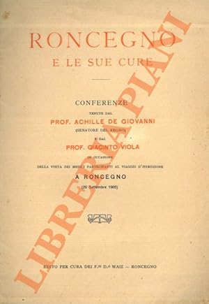 Roncegno e le sue cure. Conferenze in occasione della visita dei medici partecipanti al viaggio d...