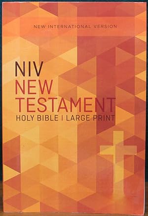 Bild des Verkufers fr NIV NEW TESTAMENT. Holy Bible. Large Print. New International Version. zum Verkauf von The Antique Bookshop & Curios (ANZAAB)