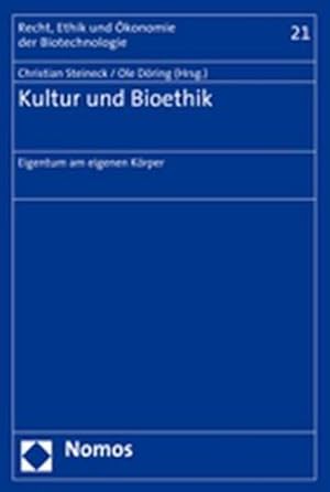 Seller image for Kultur und Bioethik: Eigentum am eigenen Krper (Recht, Ethik und konomie der Biotechnologie) Eigentum am eigenen Krper for sale by Antiquariat Mander Quell