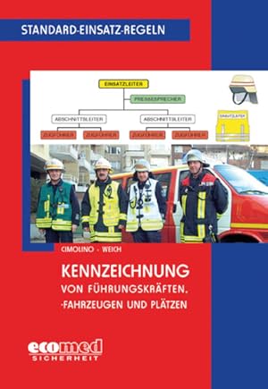 Bild des Verkufers fr Standard-Einsatz-Regeln: Kennzeichnung von Fhrungskrften, -fahrzeugen und Pltzen Cimilino ; Weich. Hrsg.: Ulrich Cimolino zum Verkauf von Antiquariat Mander Quell