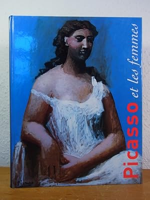 Seller image for Picasso et les femmes. Ausstellung Kunstsammlungen Chemnitz 22. Oktober 2002 bis 19. Januar 2003 [deutsche Ausgabe] for sale by Antiquariat Weber