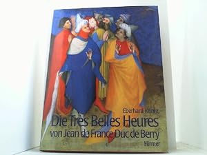 Bild des Verkufers fr Die Trs Belles Heures von Jean de France Duc de Berry. Ein Meisterwerk an der Schwelle zur Neuzeit. zum Verkauf von Antiquariat Uwe Berg