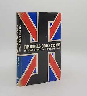 Seller image for THE DOUBLE-CROSS SYSTEM In the War of 1939 to 1945 for sale by Rothwell & Dunworth (ABA, ILAB)