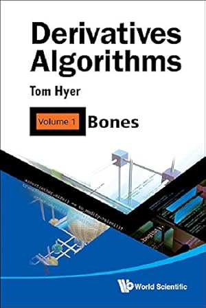 Seller image for Derivatives Algorithms - Volume 1: Bones [Hardcover ] for sale by booksXpress