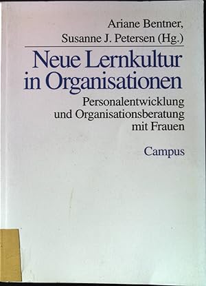 Seller image for Neue Lernkultur in Organisationen : Personalentwicklung und Organisationsberatung mit Frauen. for sale by books4less (Versandantiquariat Petra Gros GmbH & Co. KG)