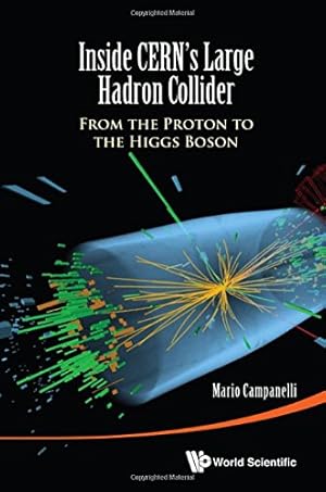 Image du vendeur pour Inside CERN's Large Hadron Collider: From the Proton to the Higgs Boson [Soft Cover ] mis en vente par booksXpress