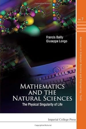 Imagen del vendedor de Mathematics and the Natural Sciences: The Physical Singularity of Life (Advances in Computer Science and Engineering: Texts) [Hardcover ] a la venta por booksXpress
