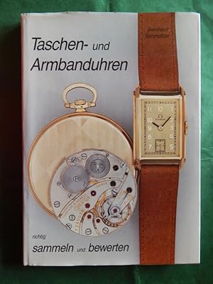 Bild des Verkufers fr Taschen- und Armbanduhren richtig sammeln und bewerten zum Verkauf von Buchantiquariat Uwe Sticht, Einzelunter.