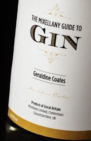 Bild des Verkufers fr THE MIXELLANY GUIDE TO GIN, REVISED EDITION zum Verkauf von WeBuyBooks