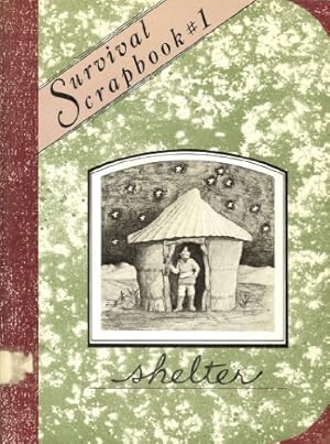 Image du vendeur pour Survival Scrapbook: Shelter No. 1 mis en vente par WeBuyBooks