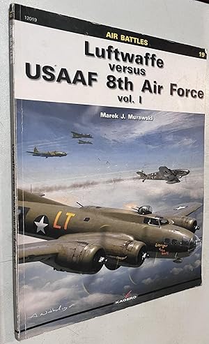 Seller image for Luftwaffe versus USAAF 8th Air Force: Volume 1 (Air Battles) Paperback ?? July 19, 2013 for sale by Once Upon A Time