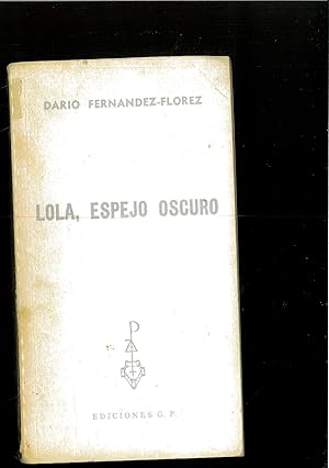 Imagen del vendedor de LOLA, ESPEJO OSCURO a la venta por Papel y Letras