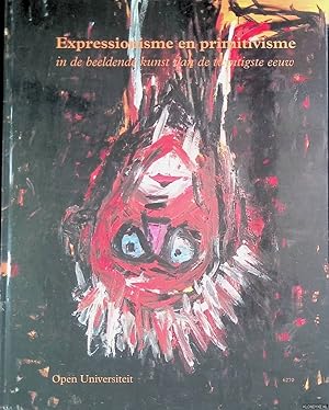 Imagen del vendedor de Expressionisme en primitivisme in de beeldende kunst van de twintigste eeuw a la venta por Klondyke