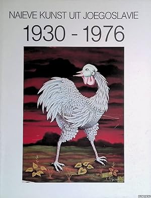 Bild des Verkufers fr Naeve kunst uit Joegoslavi 1930-1976 zum Verkauf von Klondyke