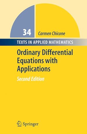 Imagen del vendedor de Ordinary Differential Equations with Applications (Texts in Applied Mathematics, Vol. 34). a la venta por Antiquariat Thomas Haker GmbH & Co. KG