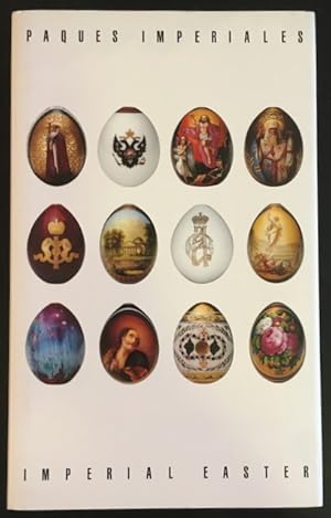 Imagen del vendedor de Paques imperiales: Les oeufs en porcelaine de l'Ermitage de Saint-Petersbourg / Imperial Easter: Porcelain eggs from the Hermitage Museum in Saint Petersburg. a la venta por Antiquariat Im Seefeld / Ernst Jetzer
