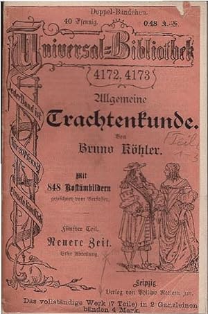 Imagen del vendedor de Allgemeine Trachtenkunde; 5. Teil: Neuere Zeit. 1. Abteilung. Universal-Bibliothek; 4172, 4173 a la venta por Schrmann und Kiewning GbR