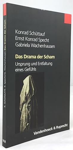 Das Drama der Scham. Ursprung und Entfaltung eines Gefühls.