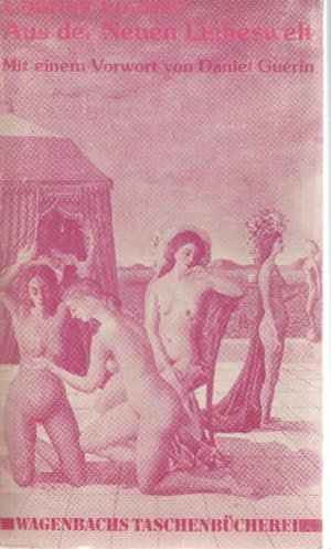 Seller image for Aus der neuen Liebeswelt. Aus d. Franz. von Eva Moldenhauer / Wagenbachs Taschenbuch ; 32 for sale by Schrmann und Kiewning GbR