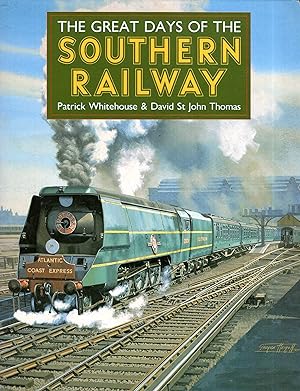 Seller image for The Great Days of the Southern Railway for sale by Pendleburys - the bookshop in the hills