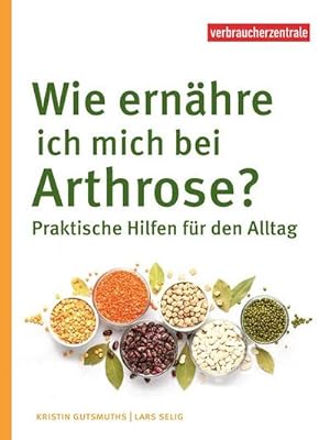Seller image for Wie ern�hre ich mich bei Arthrose? for sale by BuchWeltWeit Ludwig Meier e.K.