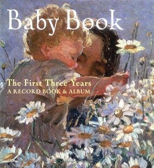 Immagine del venditore per Baby Book: The First Three Years: A Record Book and Album venduto da WeBuyBooks