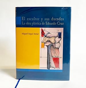 Image du vendeur pour El escultor y sus duendes. La obra plstica de Eduardo Cruz mis en vente par Exquisite Corpse Booksellers