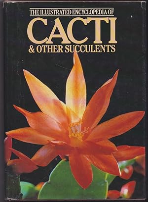 Seller image for The Illustrated Encyclopedia of Cacti & Other Succulents for sale by The Glass Key