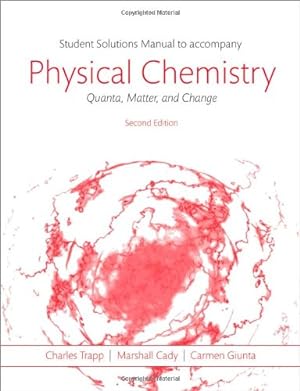 Immagine del venditore per Students Solutions Manual to Accompany Physical Chemistry: Quanta, Matter, and Change 2e venduto da Reliant Bookstore