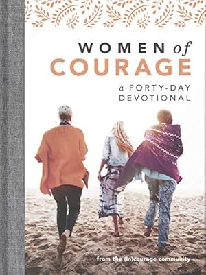 Bild des Verkufers fr Women of Courage: A 40-Day Devotional zum Verkauf von WeBuyBooks
