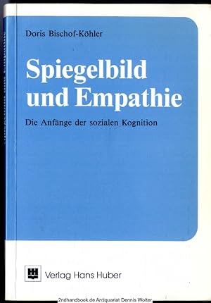 Bild des Verkufers fr Spiegelbild und Empathie : die Anfnge der sozialen Kognition zum Verkauf von Dennis Wolter