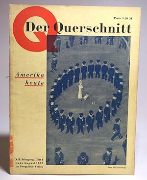 Der Querschnitt. XII. Jahrgang, Heft 8, Ende August 1932: Amerika heute. Begründet von Alfred Fle...