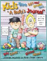 Bild des Verkufers fr Kids Have Ups and Downs Too: A Bully s Journal zum Verkauf von moluna