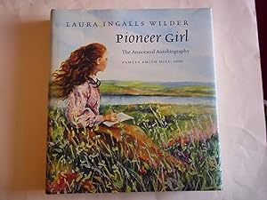 Pioneer Girl: The Annotated Autobiography