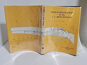 Image du vendeur pour Plans & Specifications of the L. C. Smith Shotgun mis en vente par All Booked Up