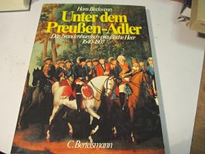 Seller image for Unter dem Preuen-Adler. Das brandenburgisch-preuische Heer 1640-1807. for sale by Ottmar Mller