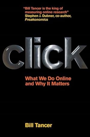 Seller image for Click : What We Do Online and Why It Matters for sale by GreatBookPrices