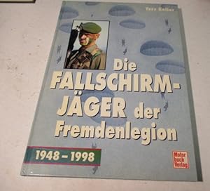 Image du vendeur pour Die Fallsschirmjger der Fremdenlegion. 1948-1998. mis en vente par Ottmar Mller