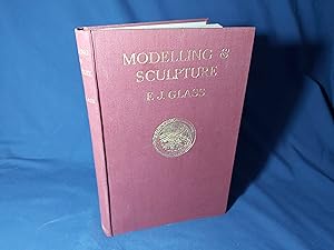 Imagen del vendedor de Modelling and Sculpture, A Practical Treatise for Students, with a brief history of the Art(Hardback, 1st Edition 1929) a la venta por Codex Books