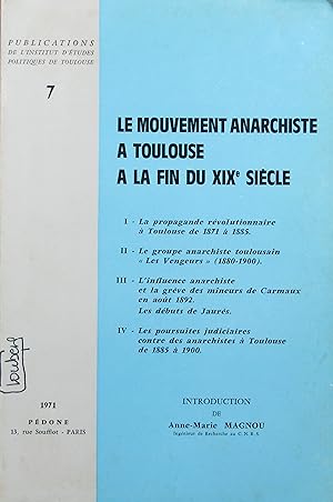 Bild des Verkufers fr Le Mouvement anarchiste  Toulouse  la fin du XIXe sicle zum Verkauf von Bouquinerie L'Ivre Livre