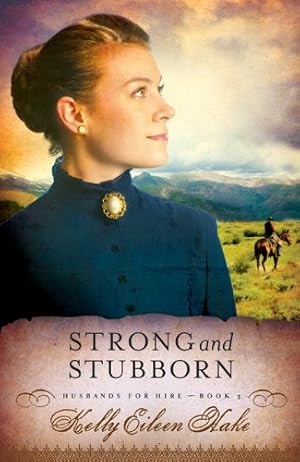 Imagen del vendedor de Strong and Stubborn (Husbands for Hire) a la venta por Reliant Bookstore