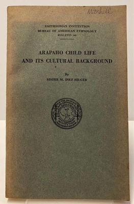 Image du vendeur pour Arapaho Child Life and Its Cultural Background mis en vente par Monroe Street Books