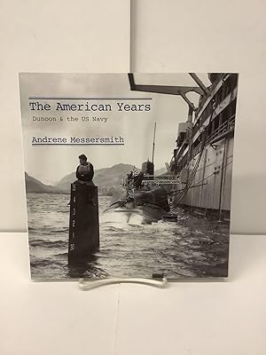 The American Years, Dunoon & the US Navy