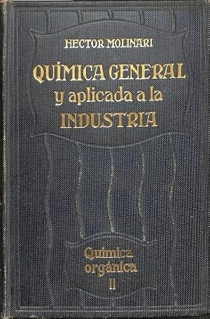 Bild des Verkufers fr QUMICA GENERAL Y APLICADA A LA INDUSTRIA - TOMO II QUMICA ORGNICA. COMPUESTOS CCLICOS zum Verkauf von Librera Smile Books