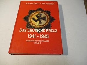 Bild des Verkufers fr Das Deutsche Kreuz. 1941-1945. Geschichte und Inhaber. Band II. zum Verkauf von Ottmar Mller