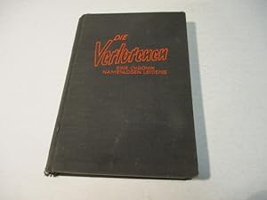 Bild des Verkufers fr Die Verlorenen. Eine Chronik namenlosen Leidens. Erster Teil: Ruland im Zwangsarbeiterlager 1933. zum Verkauf von Ottmar Mller