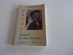 Seller image for RAOUL ou quand la mer monte. for sale by occasion de lire