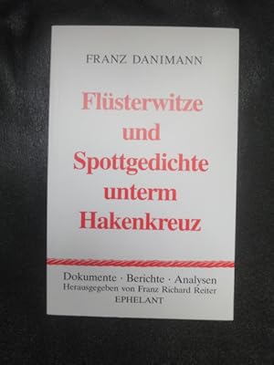 Bild des Verkufers fr Flsterwitze Und Spottgedichte Unterm Hakenkreuz. zum Verkauf von Malota